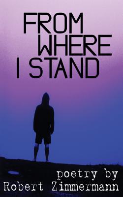 From Where I Stand - Zimmermann, Robert