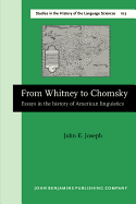 From Whitney to Chomsky: Essays in the history of American linguistics