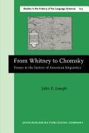 From Whitney to Chomsky: Essays in the History of American Linguistics