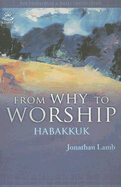 From Why to Worship: A Journey Through the Prophecy of Habakkuk