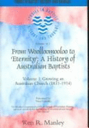 From Woolloomooloo to "Eternity": A History of Australian Baptists, V.2: A National Church in a Global Community (1914-2005)