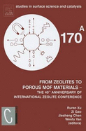 From Zeolites to Porous Mof Materials - The 40th Anniversary of International Zeolite Conference, 2 Vol Set: Proceedings of the 15th International Zeolite Conference, Beijing, P. R. China, 12-17th August 2007