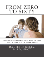From Zero to Sixty: Teaching Social Skills to Children with Autism Spectrum Disorders