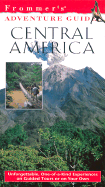 Frommer's Adventure Guides: Central America - Dunlop, Fiona, and Egginton, Jane, and Pendle, Carl