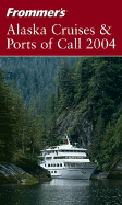 Frommer's Alaska Cruises and Ports of Call - Brown, Matthew W.