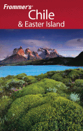 Frommer's Chile & Easter Island - Kueffner, Stephan, and Schreck, Kristina