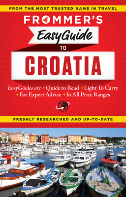 Frommer's Easyguide to Croatia - Foster, Jane