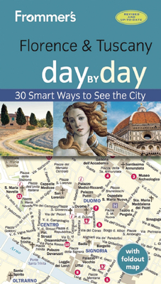 Frommer's Florence and Tuscany Day by Day - Brewer, Stephen, MD, and Strachan, Donald, Mr.