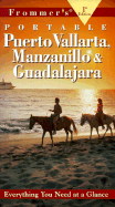 Frommer's Portable Puerto Vallarta, Manzanillo & Guadalajara