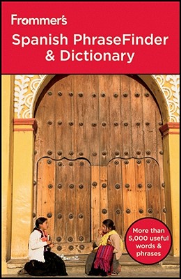 Frommer's Spanish PhraseFinder & Dictionary - Clavier, Ron