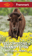 Frommer's Yellowstone and Grand Teton National Parks