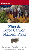 Frommer's Zion & Bryce Canyon National Parks - Laine, Barbara, and Laine, Don