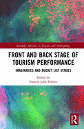 Front and Back Stage of Tourism Performance: Imaginaries and Bucket List Venues