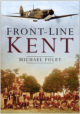 Front-Line Kent - Foley, Michael