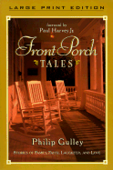 Front Porch Tales - Gulley, Philip, and Harvey, Paul, Sir, Jr. (Foreword by)
