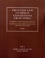 Frontier and Overseas Expeditions from India: Tribes North of the Kabul River