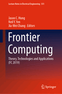 Frontier Computing: Theory, Technologies and Applications (FC 2019)