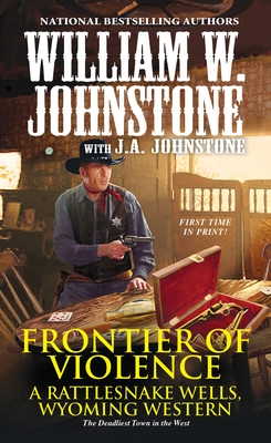 Frontier of Violence - Johnstone, William W, and Johnstone, J A