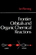 Frontier Orbitals & Organic Chemical Reactions