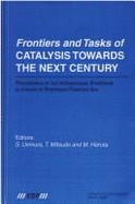 Frontiers and Tasks of Catalysis Towards the Next Century: Proceedings of the International Symposium in Honour of Professor Tomoyuki Inui - Uemura (Editor), and Mitsudo (Editor), and Haruta (Editor)