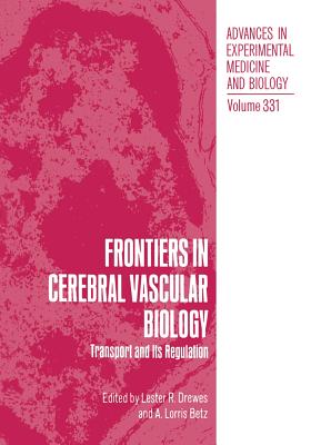 Frontiers in Cerebral Vascular Biology: Transport and Its Regulation - Drewes, Lester R (Editor), and Betz, A Lorris (Editor)