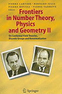 Frontiers in Number Theory, Physics, and Geometry II: On Conformal Field Theories, Discrete Groups and Renormalization