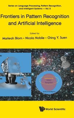 Frontiers In Pattern Recognition And Artificial Intelligence - Blom, Marleah (Editor), and Nobile, Nicola (Editor), and Suen, Ching Yee (Editor)