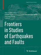 Frontiers in Studies of Earthquakes and Faults