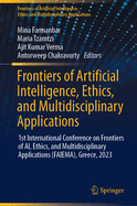 Frontiers of Artificial Intelligence, Ethics, and Multidisciplinary Applications: 1st International Conference on Frontiers of Ai, Ethics, and Multidisciplinary Applications (Faiema), Greece, 2023