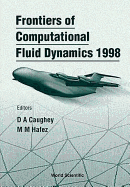 Frontiers of Computational Fluid Dynamics 1998