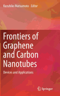 Frontiers of Graphene and Carbon Nanotubes: Devices and Applications