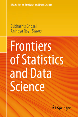 Frontiers of Statistics and Data Science - Ghosal, Subhashis (Editor), and Roy, Anindya (Editor)