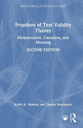 Frontiers of Test Validity Theory: Measurement, Causation, and Meaning