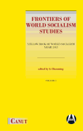 Frontiers of World Socialism Studies- Vol.I: Yellow Book of World Socialism - Year 2013