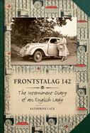 Frontstalag 142: The Internment Diary of an English Lady