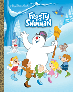 Frosty the Snowman Big Golden Book (Frosty the Snowman): A Classic Christmas Book for Kids