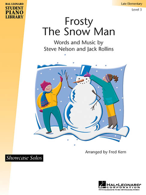 Frosty the Snowman: Hal Leonard Student Piano Library Showcase Solo Level 3/Late Elementary - Rollins, Jack (Composer), and Nelson, Steve (Composer), and Kern, Fred