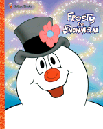 Frosty the Snowman - Golden Books (Creator)