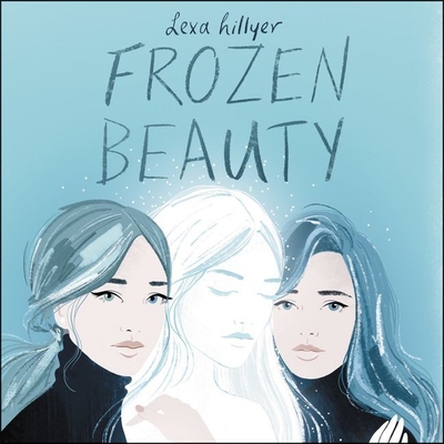 Frozen Beauty - Hillyer, Lexa, and Spencer, Erin (Read by)