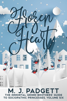 Frozen Heart - Padgett, M J