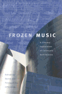 Frozen Music: A Literary Exp;oration of California Architecture