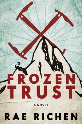 Frozen Trust: A Novel of Espionage and Romance - Richen