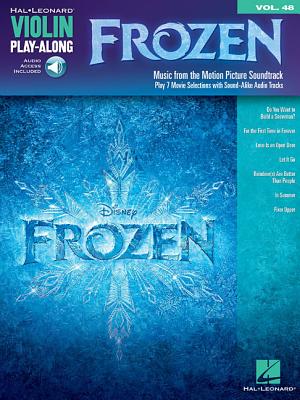 Frozen: Violin Play-Along Volume 48 - Music from the Motion Picture Soundtrack - Lopez, Robert (Composer), and Anderson-Lopez, Kristen (Composer)