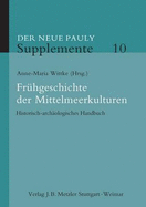 Fruhgeschichte Der Mittelmeerkulturen: Historisch-Archaologisches Handbuch