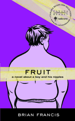 Fruit: A Novel about a Boy and His Nipples - Francis, Brian