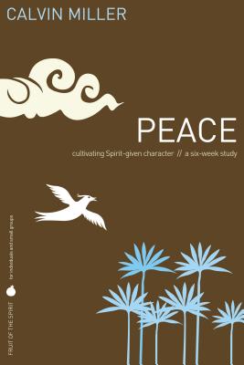 Fruit of Spirit: Peace - Miller, Calvin