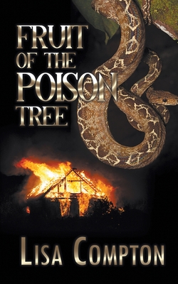 Fruit of the Poison Tree - Compton, Lisa