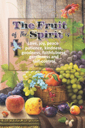 Fruit of the Spirit: 100 lined Journal, Diary or Notebook Pages Great for Bible Scripture Verses and Study Notes, Christian Prayers or Gratitude Book