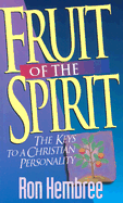 Fruit of the Spirit: The Keys to a Christian Personality