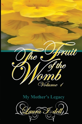 Fruit of the Womb Volume 1 - I-Dell, Laura